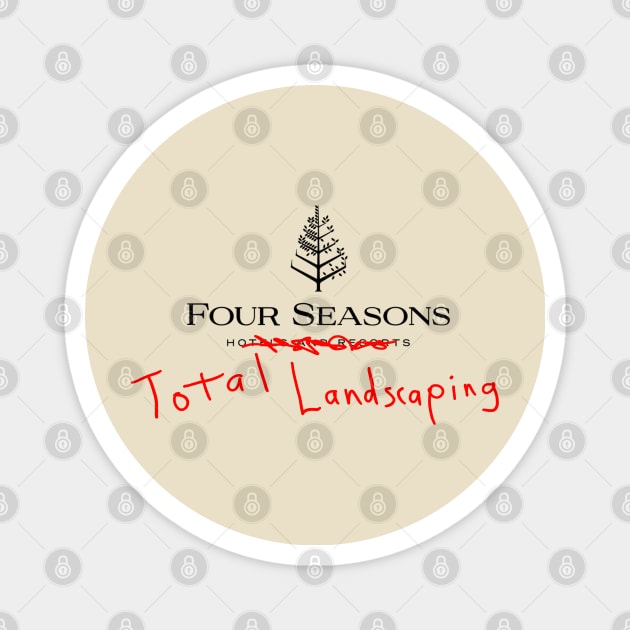 4 Season Total Landscaping Magnet by jadbean